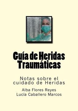 portada Guia de Heridas Traumaticas: Notas sobre el cuidado de Heridas
