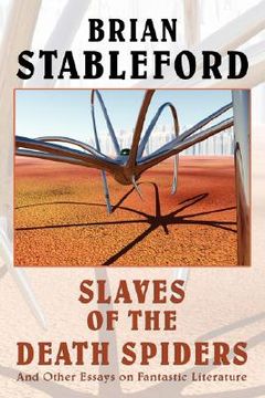 portada slaves of the death spiders and other essays on fantastic literature (en Inglés)
