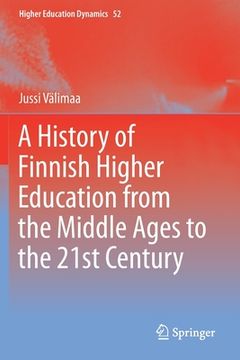 portada A History of Finnish Higher Education from the Middle Ages to the 21st Century (en Inglés)