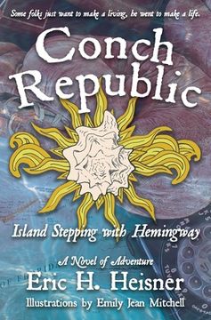 portada Conch Republic Island Stepping with Hemingway (in English)