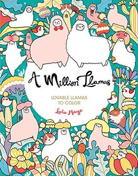 portada A Million Llamas: Lovable Llamas to Color (Million Creatures to Color) (en Inglés)