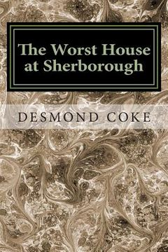 portada The Worst House at Sherborough: An English Public School Story (en Inglés)