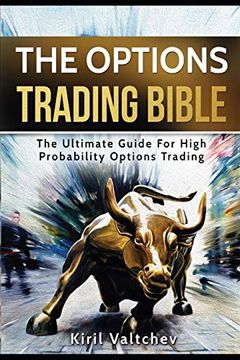 portada The Options Trading Bible: The Ultimate Guide for High Probability Options Trading (en Inglés)
