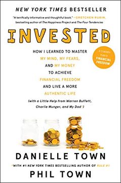 portada Invested: How i Learned to Master my Mind, my Fears, and my Money to Achieve Financial Freedom and Live a More Authentic Life (With a Little Help From Warren Buffett, Charlie Munger, and my Dad) (en Inglés)