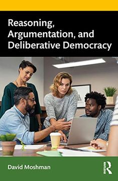 portada Reasoning, Argumentation, and Deliberative Democracy 