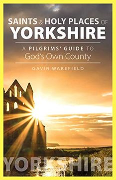 portada Saints and Holy Places of Yorkshire: A Pilgrims'Guide to God'S own County (in English)