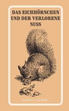 portada Das Eichhörnchen und der verlorene Nuss (in German)