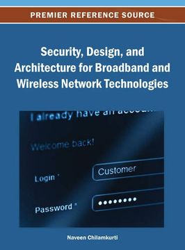 portada security, design, and architecture for broadband and wireless network technologies (en Inglés)