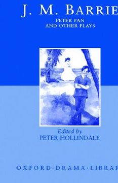 portada peter pan and other plays: the admirable crichton; peter pan; when wendy grew up; what every woman knows; mary rose