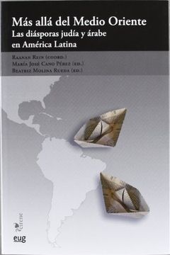 portada Más Allá del Medio Oriente: Las Diásporas Judía y Árabe en América Latina (Eirene) (in Spanish)