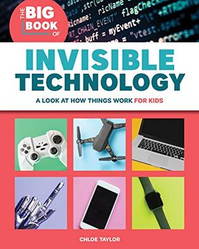 portada The big Book of Invisible Technology: A Look at how Things Work for Kids 