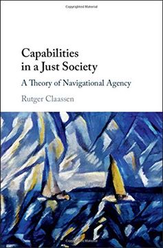 portada Capabilities in a Just Society: A Theory of Navigational Agency (en Inglés)
