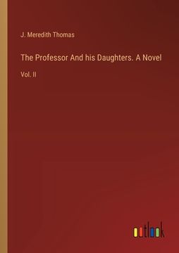 portada The Professor And his Daughters. A Novel: Vol. II (en Inglés)