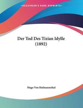 portada Der Tod Des Tizian Idylle (1892) (en Alemán)