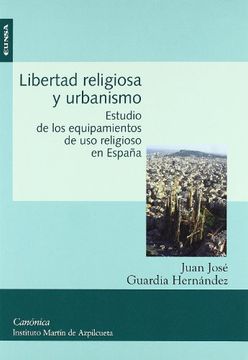 portada Libertad Religiosa y Urbanismo: Estudios de los Equipamientos (Colección Canónica)