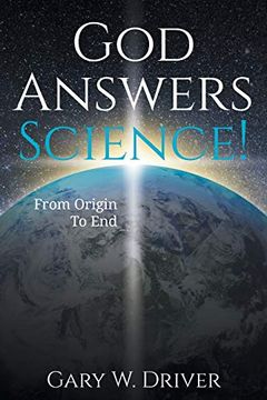 portada God Answers Science: From Origin to end (en Inglés)