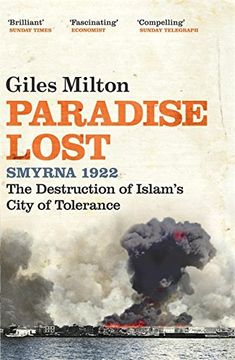 portada Paradise Lost: Smyrna 1922 - The Destruction of Islam's City of Tolerance (en Inglés)