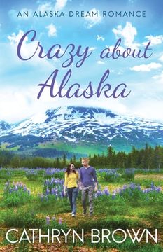 portada Crazy About Alaska (en Inglés)