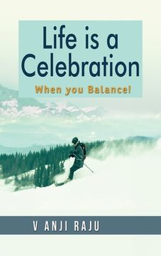 portada Life is a Celebration: When you balance (en Inglés)