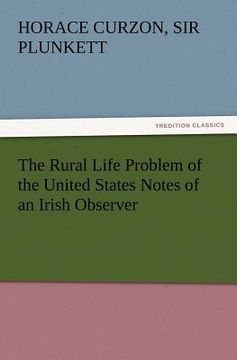 portada the rural life problem of the united states notes of an irish observer (en Inglés)