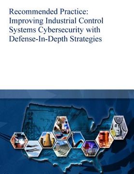 portada Recommended Practice: Improving Industrial Control Systems Cybersecurity with Defense-In-Depth Strategies (en Inglés)