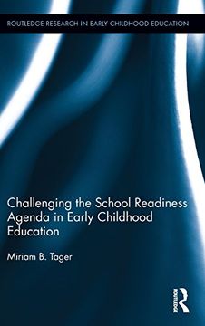 portada Challenging the School Readiness Agenda in Early Childhood Education (Routledge Research in Early Childhood Education)
