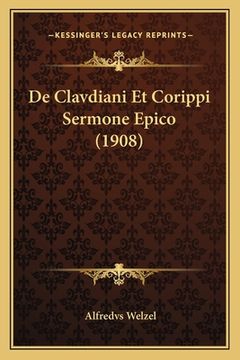 portada De Clavdiani Et Corippi Sermone Epico (1908) (en Latin)
