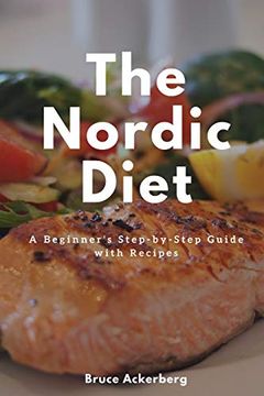 portada The Nordic Diet: A Beginner's Step-By-Step Guide With Recipes (in English)