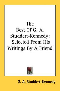 portada the best of g. a. studdert-kennedy: selected from his writings by a friend