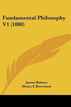 portada fundamental philosophy v1 (1880) (in English)