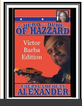 portada My Hero Is a Duke...of Hazzard Victor Barba Edition (en Inglés)