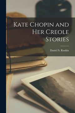 portada Kate Chopin and Her Creole Stories (en Inglés)