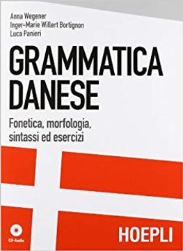portada Grammatica danese. Fonetica, morfologia, sintassi ed esercizi. Con CD-ROM (in Italian)