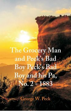 portada The Grocery man and Pecks bad boy Pecks bad boy and his pa, no. 2 - 1883 (en Inglés)
