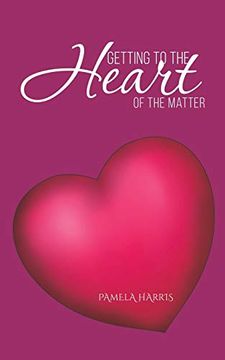 portada Getting to the Heart of the Matter (en Inglés)