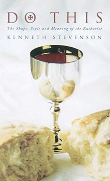 portada Do This: The Shape, Style and Meaning of the Eucharist 