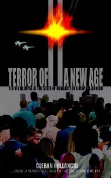 portada terror of a new age: a vivid glimpse at the state of humanity in a new millennium (in English)