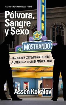 portada Polvora, Sangre y Sexo: Dialogismos Contemporaneos Entre la Literatura y el Cine en America Latina (Hc) (Research in Queer Studies) (en Inglés)
