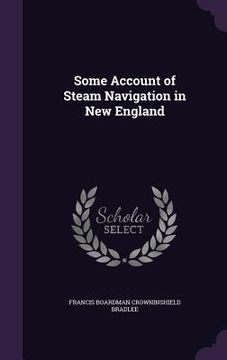 portada Some Account of Steam Navigation in New England (en Inglés)