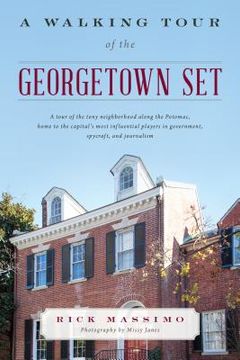 portada A Walking Tour of the Georgetown Set (en Inglés)