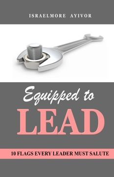 portada Equipped to LEAD: 10 Flags Every Leader Must Salute