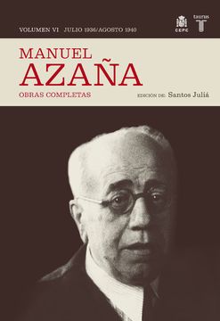 portada O. C. Manuel Azaña Tomo 6 Julio 1936 / Agosto 1940 (Historia, Band 709007)
