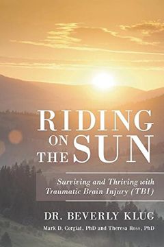 portada Riding on the Sun: Surviving and Thriving With Traumatic Brain Injury (Tbi) (en Inglés)