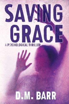 portada Saving Grace: A Psychological Thriller (en Inglés)