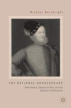 portada The Rational Shakespeare: Peter Ramus, Edward de Vere, and the Question of Authorship 