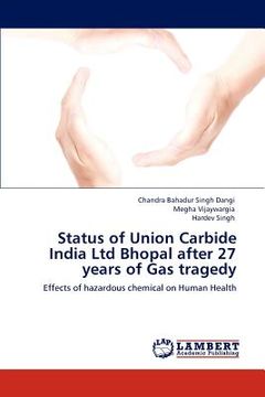 portada status of union carbide india ltd bhopal after 27 years of gas tragedy (en Inglés)