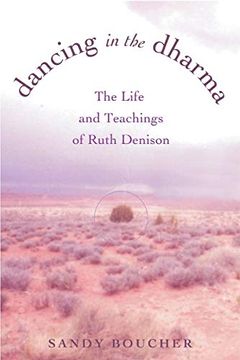 portada Dancing in the Dharma: The Life and Teachings of Ruth Denison (en Inglés)