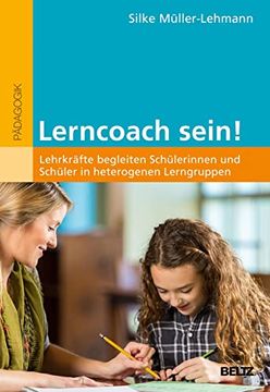 portada Lerncoach Sein! Lehrkräfte Begleiten Schülerinnen und Schüler in Heterogenen Lerngruppen (en Alemán)
