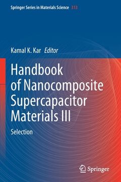 portada Handbook of Nanocomposite Supercapacitor Materials III: Selection
