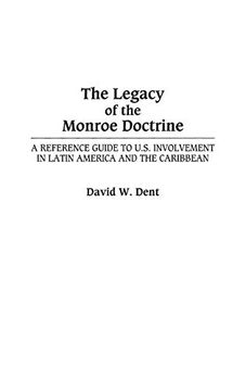 portada The Legacy of the Monroe Doctrine: A Reference Guide to U. S. Involvement in Latin America and the Caribbean (Contributions in Economics And) (in English)